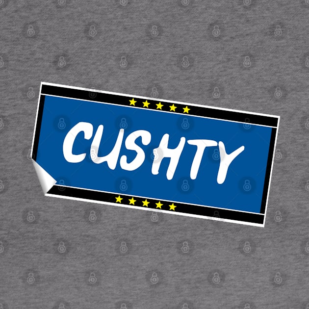 Cushty Sticker Design by Stupiditee